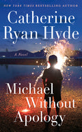 Cover Image for Michael Without Apology -- Catherine Ryan Hyde, Hardcover