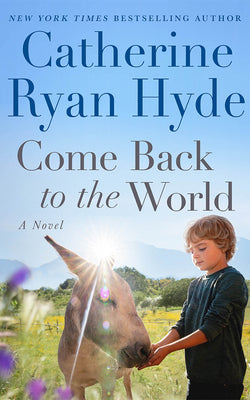 Cover Image for Come Back to the World -- Catherine Ryan Hyde, Paperback