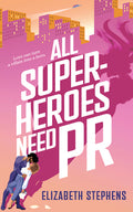 Cover Image for All Superheroes Need PR -- Elizabeth Stephens, Paperback