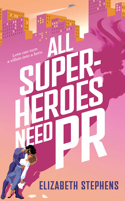 Cover Image for All Superheroes Need PR -- Elizabeth Stephens, Paperback
