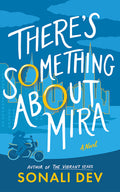 Cover Image for There's Something about Mira -- Sonali Dev, Paperback