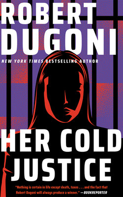 Cover Image for Her Cold Justice -- Robert Dugoni, Paperback
