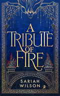 Cover Image for A Tribute of Fire -- Sariah Wilson, Paperback