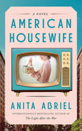 Cover Image for American Housewife -- Anita Abriel, Paperback