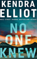 Cover Image for No One Knew -- Kendra Elliot, Paperback