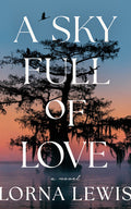 Cover Image for A Sky Full of Love -- Lorna Lewis, Paperback
