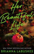 Cover Image for Her Beautiful Life -- Brianna Labuskes, Paperback