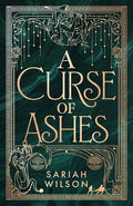 Cover Image for A Curse of Ashes -- Sariah Wilson, Hardcover