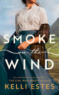 Cover Image for Smoke on the Wind -- Kelli Estes, Paperback