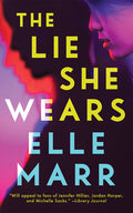 Cover Image for The Lie She Wears -- Elle Marr, Paperback