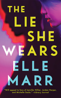 Cover Image for The Lie She Wears -- Elle Marr, Paperback