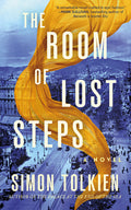 Cover Image for The Room of Lost Steps -- Simon Tolkien, Hardcover