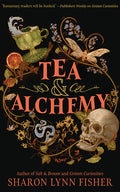 Cover Image for Tea & Alchemy -- Sharon Lynn Fisher, Paperback