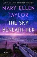 Cover Image for The Sky Beneath Her -- Mary Ellen Taylor, Paperback