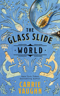 Cover Image for The Glass Slide World -- Carrie Vaughn, Paperback