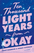 Cover Image for Ten Thousand Light Years from Okay -- Tracy Dobmeier, Paperback