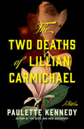 Cover Image for The Two Deaths of Lillian Carmichael -- Paulette Kennedy, Paperback