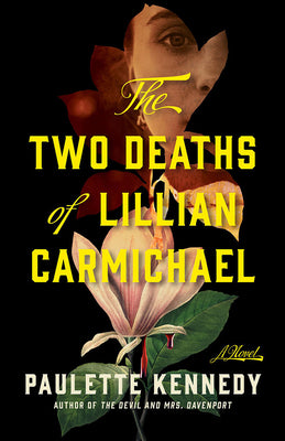 Cover Image for The Two Deaths of Lillian Carmichael -- Paulette Kennedy, Paperback
