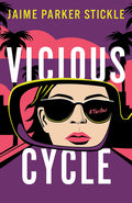 Cover Image for Vicious Cycle: A Thriller -- Jaime Parker Stickle, Paperback
