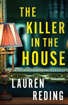 Cover Image for The Killer in the House -- Lauren Reding, Paperback