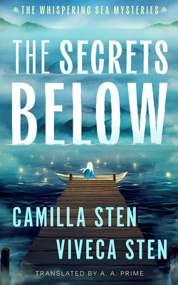 Cover Image for The Secrets Below -- Camilla Sten, Hardcover