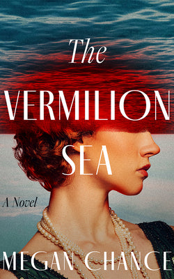 Cover Image for The Vermilion Sea -- Megan Chance, Paperback