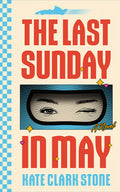 Cover Image for The Last Sunday in May -- Kate Clark Stone, Paperback