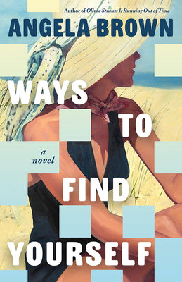 Cover Image for Ways to Find Yourself -- Angela Brown, Hardcover
