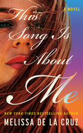 Cover Image for This Song Is about Me -- Melissa de la Cruz, Hardcover