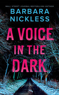 Cover Image for A Voice in the Dark -- Barbara Nickless, Paperback