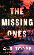 Cover Image for The Missing Ones -- A. R. Torre, Paperback