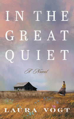 Cover Image for In the Great Quiet -- Laura Vogt, Paperback