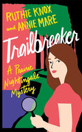 Cover Image for Trailbreaker -- Ruthie Knox, Paperback