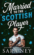 Cover Image for Married to the Scottish Player -- Sara Ney, Paperback