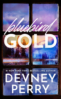 Cover Image for Bluebird Gold -- Devney Perry, Paperback