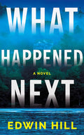 Cover Image for What Happened Next -- Edwin Hill, Paperback