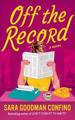 Cover Image for Off the Record -- Sara Goodman Confino, Paperback