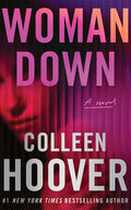 Cover Image for Woman Down -- Colleen Hoover, Hardcover