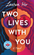 Cover Image for Two Lives with You -- Lauren Ho, Hardcover
