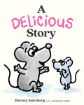 Cover Image for A Delicious Story -- Barney Saltzberg, Hardcover