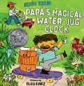 Cover Image for Papá's Magical Water-Jug Clock -- Jesús Trejo, Hardcover