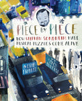 Cover Image for Piece by Piece: How Stephen Sondheim Made Musical Puzzles Come Alive -- Erin Frankel, Hardcover