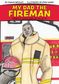 Cover Image for My Dad the Fireman -- Shawn Bridges, Paperback