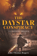 Cover Image for The Daystar Conspiracy -- John Thomas Rogers, Paperback