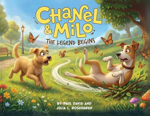 Cover Image for Chanel & Milo: The Legend Begins! -- Paul Davis, Paperback