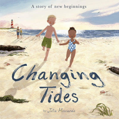 Cover Image for Changing Tides: A Story of New Beginnings -- Júlia Moscardó, Hardcover