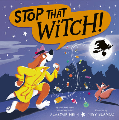 Cover Image for Stop That Witch! -- Alastair Heim, Hardcover