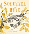 Cover Image for Squirrel and Bird -- Laura Baker, Hardcover