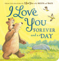 Cover Image for I Love You Forever and a Day: From the Creators of I Love You to the Moon and Back -- Amelia Hepworth, Board Books