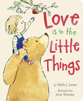 Cover Image for Love Is in the Little Things -- Stella J. Jones, Board Books